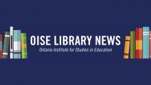 OISE Library News promo