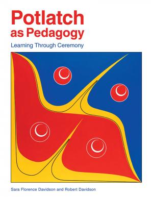 Book cover for Potlatch as Pedagogy: Learning Through Ceremony